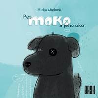 Pes Moko a jeho oko - Mirka Ábelová 1