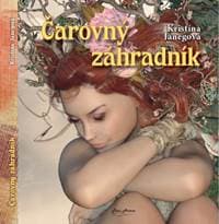 Čarovný záhradník - Janegová Kristína