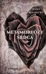 Metamorfózy srdca - Kolibecký Jozef