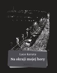 Na okraji mojej hory - Laco Kerata 1