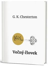Večný človek - Gilbert Keith Chesterton