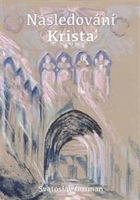 Následování Krista - Svatoslav Gosman 1