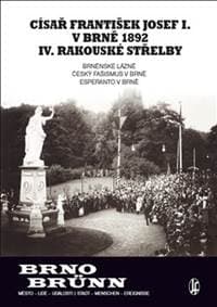 Císař František Josef I. v Brně 1892 IV. rakouské střelby (Brno/Brünn) - Vladimír Filip