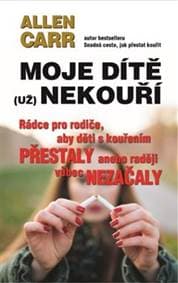 Moje dítě (už) nekouří - Allen Carr 1