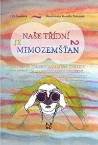 Naše třídní je mimozemšťan 2 - Záhadná zmizení - Šandera Jiří