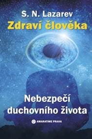 Nebezpečí duchovního života - S.N. Lazarev 1