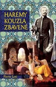 Harémy kouzla zbavené - Pierre Loti 1