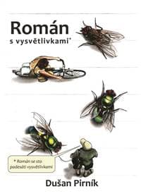 Román s vysvětlivkami - Pirník Dušan 1
