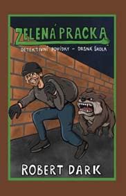 Zelená pracka - Robert Dark 1