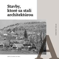 Stavby, ktoré sa stali architektúrou - Peter Kresánek 1