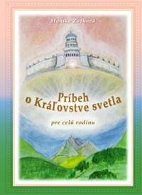 Príbeh o Kráľovstve svetla - Monika Zaťková 1