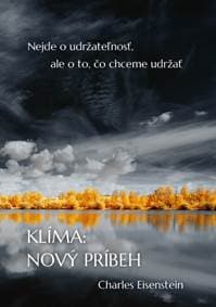 Klíma: Nový príbeh - Charles Eisenstein 1