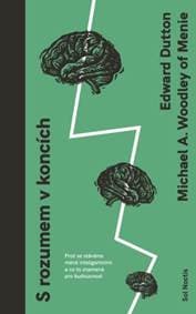 S rozumem v koncích - Edward Dutton, Michael A. Woodley of Menie