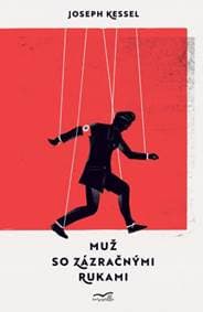 Muž so zázračnými rukami - Joseph Kessel 1