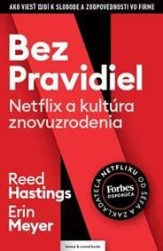 Bez pravidiel (Netflix a kultúra znovuzrodenia) - Hastings, Erin Meyer Reed