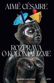 Rozprava o kolonializme - Aimé Césaire