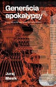 Generácia apokalypsy - Juraj Mesík 1