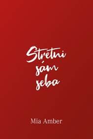 Stretni sám seba - Amber Mia 1