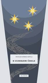 O ľudskom údele - Nicolás Gómez Dávila 1