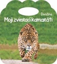 Moji zvierací kamaráti Divočina - autor neuvedený 1