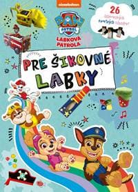 Labková patrola - Pre šikovné labky - Kolektív autorov 1