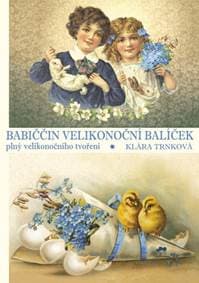Babiččin velikonoční balíček - Klára Trnková 1