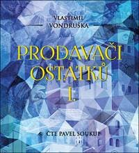 Audiokniha Prodavači ostatků I. (CD) - CD 1