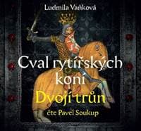 Audiokniha Cval rytířských koní Dvojí trůn (CD) - CD