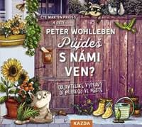 Půjdeš s námi ven? - Objevitelské výprav - Wohlleben Peter 1