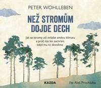 Audiokniha Než stromům dojde dech - CDmp3 (Čte Aleš Procházka) - Wohlleben Peter 1
