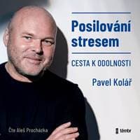 Posilování stresem - Cesta k odolnosti - audioknihovna - Kolář a kol. Pavel 1
