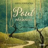 Pouť oběšenců - audioknihovna - Hrdlička Pavel 1