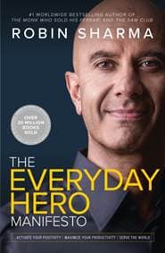 The Everyday Hero Manifesto - Robin Sharma, HarperCollins Publishers 1