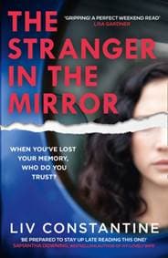 The Stranger In The Mirror - Liv Constantine, Harper Collins 1