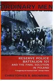 Ordinary Men : Reserve Police Battalion - R.Browning Christopher