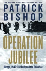 Operation Jubilee - Patrick Bishop, Penguin Books Ltd 1