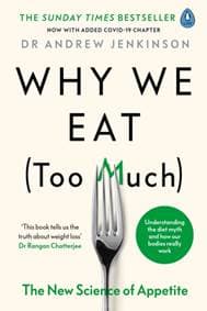 Why We Eat (Too Much) : The New Science of Appetite - autor neuvedený 1