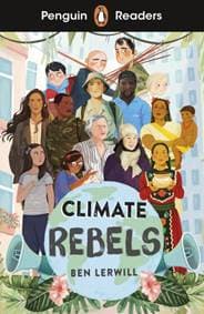 Penguin Readers Level 2: Climate Rebels - Ben Lerwill, Penguin Books