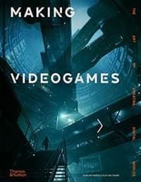Making Videogames - Duncan Harris, Alex Wiltshire, Thames & Hudson Ltd 1