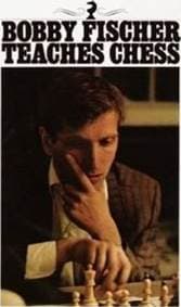 Bobby Fischer Teaches Chess - Fischer Bobby 1