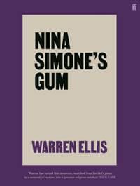 Nina Simones Gum - Warren Ellis, Faber & Faber 1