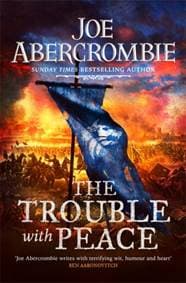 The Trouble With Peace: Book Two - Joe Abercrombie, Gollancz