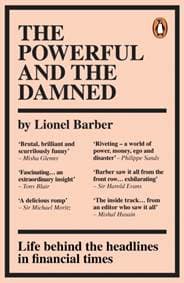 The Powerful and the Damned - Lionel Barber, WH Allen