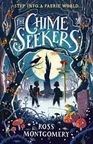 The Chime Seekers - Ross Montgomery, Walker Books Ltd 1