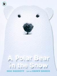 A Polar Bear in the Snow - Mac Barnett, Walker Books Ltd