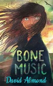 Bone Music - David Almond, Hodder Children's Books