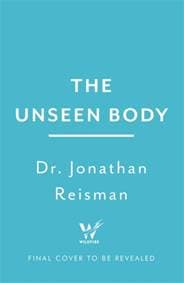 The Unseen Body - Jonathan Reisman, Headline Publishing Group