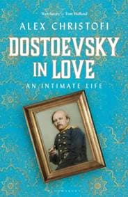 Dostoevsky in Love : An Intimate Life - autor neuvedený