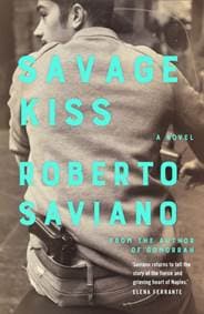 Savage Kiss - Roberto Saviano, Pan Macmillan