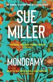 Monogamy - Sue Miller, Bloomsbury Publishing